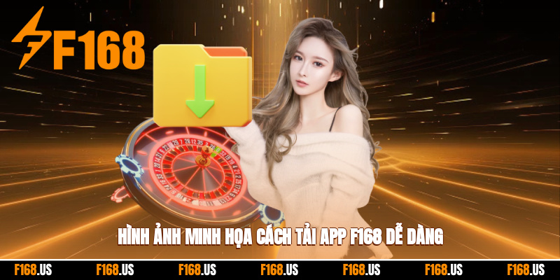 Hình ảnh minh họa cách tải app f168 dễ dàng